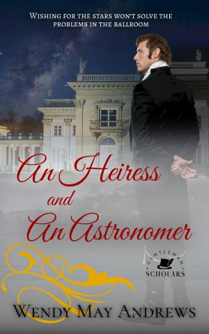 [Gentleman Scholars 03] • An Heiress and An Astronomer